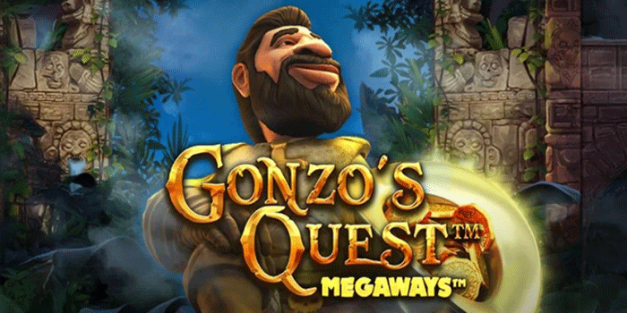 Tips Efektif Sukses Bermain Slot Gonzo's Quest Megaways Stabil