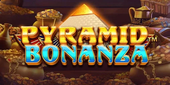 Cara Ampuh Raih Jackpot Setiap Spin di Slot Pyramid Bonanza