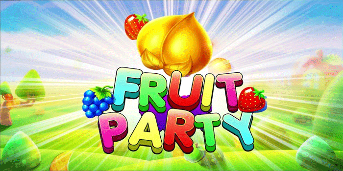 Tips Ampuh Dapatkan Jackpot Besar Slot Fruit Party Secara Konsisten