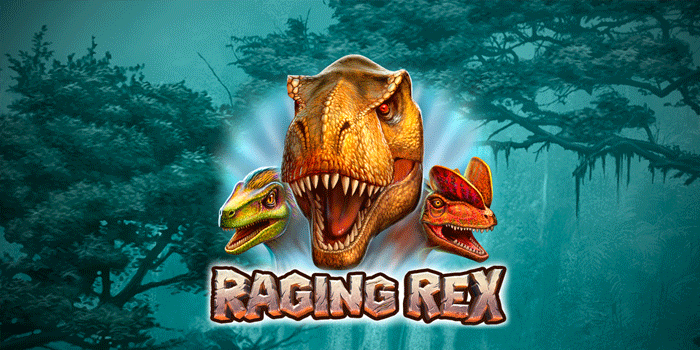 Tips Ampuh Bermain Slot Raging Rex Agar Mudah Jackpot